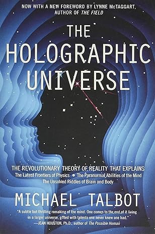 BOOK: The Holographic Universe: The Revolutionary Theory of Reality (By Michael Talbot)